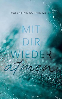 Mit dir wieder atmen