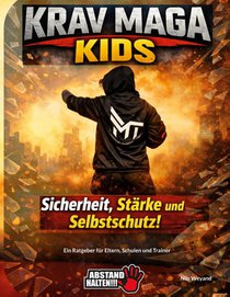 KRAV MAGA Kids - Sicherheit, Stärke und Selbstschutz