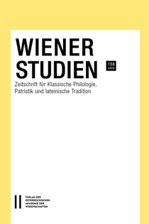 Wiener Studien - Zeitschrift für Klassische Philologie, Patristik und lateinische Tradition, Band 138/2025