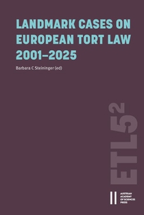 Landmark Cases on European Tort Law 2001-2025