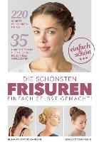 Die schönsten Frisuren einfach selbst gemacht voorzijde