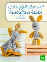 Schnuffeltücher und Kuscheltiere häkeln