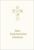 Mein Erstkommunion-Gebetbuch. Sonderausgabe
