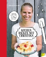 Kuchen backen mit Christina