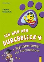 Ich hab den Durchblick 4 - Rechenrätsel für Hochbegabte