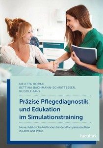 Präzise Pflegediagnostik und Edukation im Simulationstraining