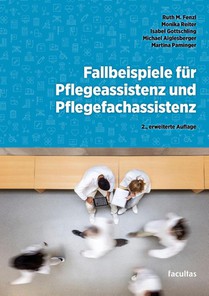 Fallbeispiele für Pflegeassistenz und Pflegefachassistenz