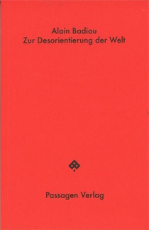 Zur Desorientierung der Welt