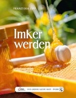 Das große kleine Buch: Imker werden