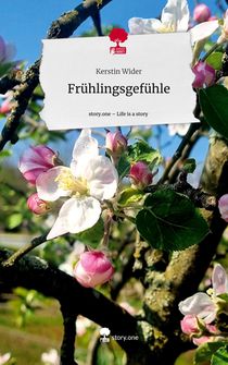 Frühlingsgefühle. Life is a Story - story.one