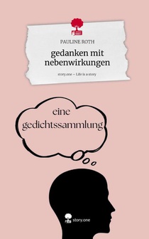 gedanken mit nebenwirkungen. Life is a Story - story.one