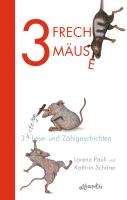 3 freche Mäuse - 3 witzige Lese- und Zählgeschichten voorzijde