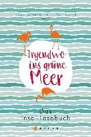 Irgendwo ins grüne Meer