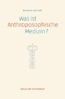 Was ist anthroposophische Medizin?