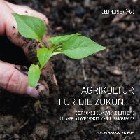 Agrikultur für die Zukunft