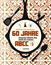 60 Jahre Amicale bâloise des chefs de cuisine ABCC