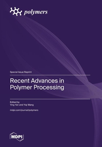Recent Advances in Polymer Processing