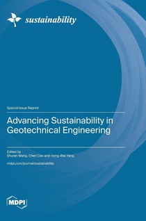 Advancing Sustainability in Geotechnical Engineering