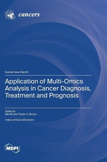Application of Multi-Omics Analysis in Cancer Diagnosis, Treatment and Prognosis