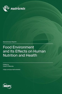 Food Environment and Its Effects on Human Nutrition and Health