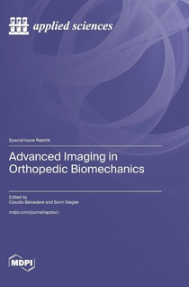 Advanced Imaging in Orthopedic Biomechanics