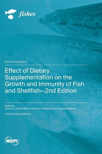 Effect of Dietary Supplementation on the Growth and Immunity of Fish and Shellfish-2nd Edition