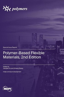 Polymer-Based Flexible Materials, 2nd Edition