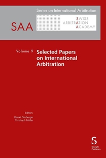 Selected Papers on International Arbitration Volume 9