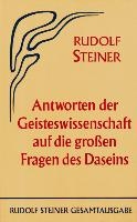 Antworten der Geisteswissenschaft auf die grossen Fragen des Daseins voorzijde