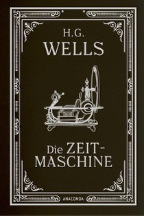 Die Zeitmaschine. Roman