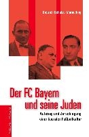 Der FC Bayern, seine Juden und die Nazis