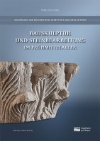 Bauskulptur und Steinbearbeitung im Frühmittelalter