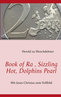 Book of Ra, Sizzling Hot, Dolphins Pearl