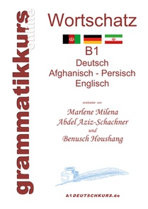 Woerterbuch Deutsch - Afghanisch - Persich - Englisch B1