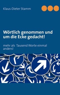 Woertlich genommen und um die Ecke gedacht!