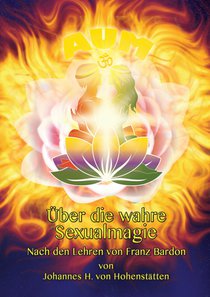 UEber die wahre Sexualmagie