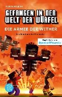 Gefangen in der Welt der Würfel. Die Armee der Wither. Ein Abenteuer für Minecrafter voorzijde