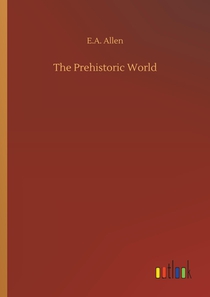 The Prehistoric World