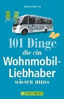 101 Dinge, die ein Wohnmobil-Liebhaber wissen muss