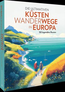 Die ultimativen Küstenwanderwege in Europa