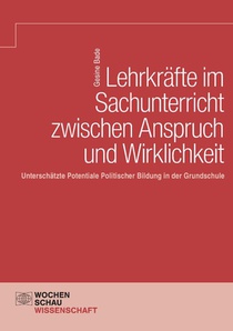 Lehrkräfte im Sachunterricht zwischen Anspruch und Wirklichkeit