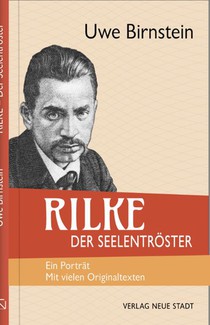 Rilke, der Seelentröster