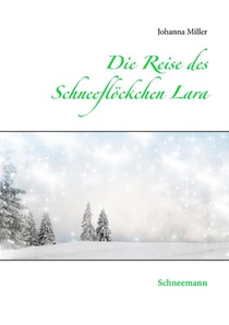 Die Reise des Schneefloeckchens Lara