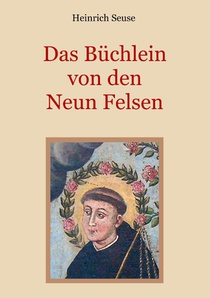 Das Buchlein von den neun Felsen - Ein mystisches Seelenbild der Christenheit