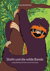 Slothi und die wilde Bande