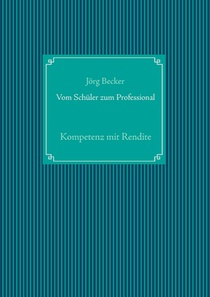 Vom Schuler zum Professional