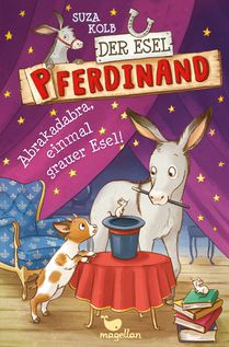 Der Esel Pferdinand - Abrakadabra, einmal grauer Esel! - Band 6