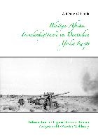 Blutiges Afrika - Fremdenlegionare im Deutschen Afrika Korps