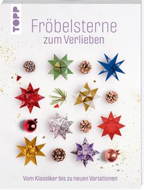 Fröbelsterne zum Verlieben