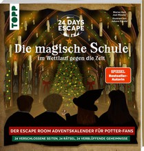 24 DAYS ESCAPE - Der Escape Room Adventskalender für Potter-Fans: Im Wettlauf gegen die Zeit